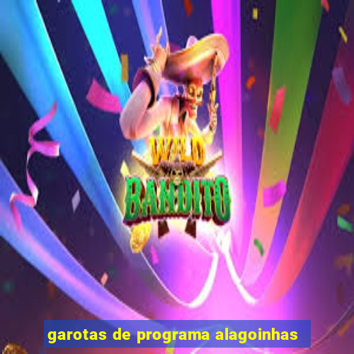 garotas de programa alagoinhas